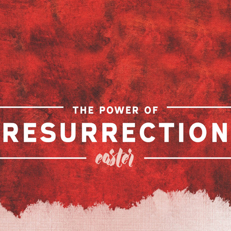 power of the resurrection